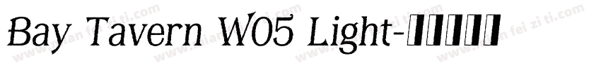 Bay Tavern W05 Light字体转换